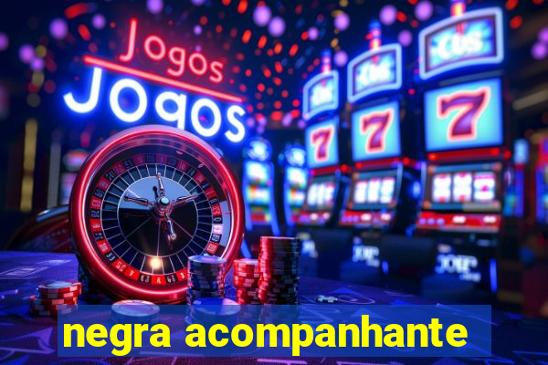 negra acompanhante